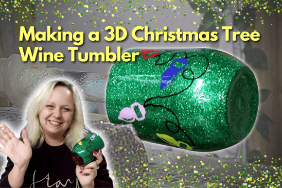 Download Making a 3D Christmas Tree Wine Tumbler - Christmas tree Collection